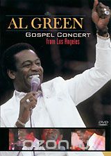 Al Green: Gospel Concert From Los Angeles
