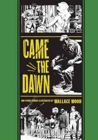 "Came the Dawn" and Other Stories (The EC Comics Library)