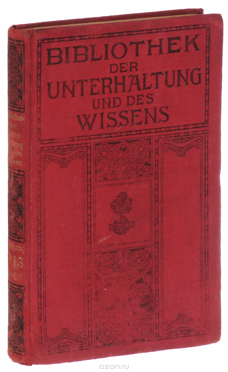 Bibliothek der Unterhaltung und des Wissens: Jahrgang 1913: Neunterr Band